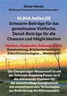 Dieter Mende - KLIMA.helfen.DE Schwarm-Beiträge für das gemeinsame Vielfache, Detail-Beiträge für die Chancen und Möglichkeiten