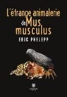 Eric Phelepp, Phelepp-e - L etrange animalerie de mus