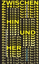 Mark Vonbühl, Mark Vonbühl - ZWISCHEN HIN UND HER