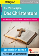 Autorenteam Kohl-Verlag, Autorenteam Kohl-Verlag - Die Weltreligion Das Christentum