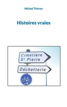 Michel Théron - Histoires vraies