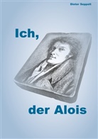 Dieter Seppelt - Ich, der Alois