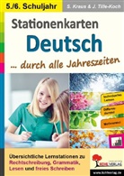 Stefanie Kraus, Jürgen Tille-Koch - Stationenkarten Deutsch durch alle Jahreszeiten / Klasse 5-6