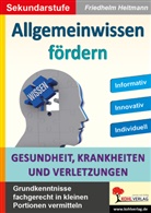 Friedhelm Heitmann - Allgemeinwissen fördern GESUNDHEIT, KRANKHEITEN und VERLETZUNGEN