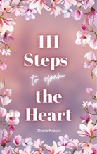 Diana Krauss - 111 Steps to open the Heart