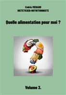 Cédric Menard - Quelle alimentation pour moi ?