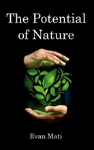 Evan Mati - The Potential of Nature