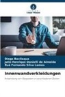 Diogo Bevilaqua, Julio Henrique Daniel de Almeida, Julio Henrique Danielli de Almeida, Ruã Fernando Silva Lemos - Innenwandverkleidungen