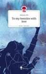Adriana Csik - To my twenties with love. Life is a Story - story.one