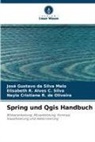 Elisabe Alves C Silva, Elisabeth R. Alves C. Silva, José Gustavo Da Silva Melo, Neyla Cristiane R. de Oliveira - Spring und Qgis Handbuch