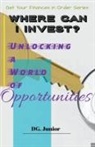 Dg. Junior - Where Can I Invest? Unlocking a World of Opportunities