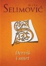 Me¿a Selimovi¿ - Dervi¿ i smrt