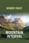 Robert Frost - Mountain Interval