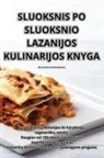 Kazlauskien¿ - SLUOKSNIS PO SLUOKSNIO LAZANIJOS KULINARIJOS KNYGA