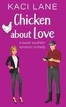 Kaci Lane - Chicken about Love