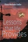 Eliana Machado Coelho, By the Spirit Schellida - LESSONS THAT LIFE PROVIDES