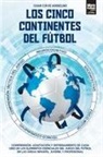 Juan Cruz Anselmi - LOS CINCO CONTINENTES DEL FÚTBOL