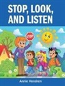 Annie Hendren - Stop, Look, and Listen