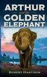 Robert Hastings - Arthur and the Golden Elephant
