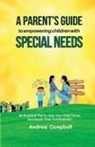 Andrea Campbell - A Parent's Guide to Empowering Children with Special Needs