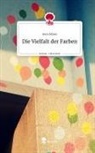 Jenn Elbee - Die Vielfalt der Farben. Life is a Story - story.one