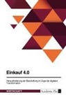 Anonymous - Einkauf 4.0. Herausforderung der Beschaffung im Zuge der digitalen Transformation