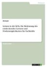 Anonymous - Lernen in der KiTa. Die Bedeutung des entdeckenden Lernens und Fördermöglichkeiten für Fachkräfte