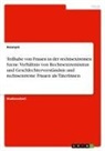 Anonymous - Teilhabe von Frauen in der rechtsextremen Szene. Verhältnis von Rechtsextremismus und Geschlechterverständnis und rechtsextreme Frauen als Täterinnen