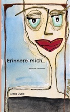 Stella Zuric - Erinnere mich...