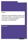 Anonymous - Evaluation der Weiterbildung "Führen und Leiten einer Pflege- oder Funktionseinheit in der Akut- und Langzeitpflege". Perspektive der Teilnehmer