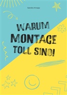 Sandra Knopp - Warum Montage toll sind