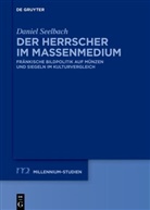 Daniel Seelbach - Der Herrscher im Massenmedium