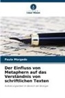 Paula Morgado - Der Einfluss von Metaphern auf das Verständnis von schriftlichen Texten
