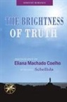 Eliana Machado Coelho, By the Spirit Schellida - THE BRIGHTNESS OF TRUTH