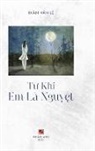 van Le Tran - T¿ Khi Em Là Nguy¿t (color - hardcover)