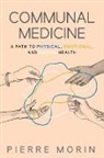 Pierre Morin - Communal Medicine