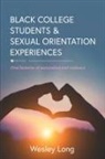 Wesley Long - Black College Students and Sexual Orientation Experiences