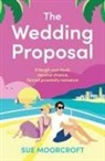 Sue Moorcroft - The Wedding Proposal