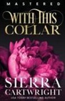 Sierra Cartwright - With This Collar