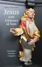 Niels Thomsen - Jesus - som Johannes så ham