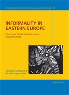 Christian Giordano, Nicolas Hayoz - Informality in Eastern Europe