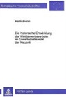 Manfred Hesse - Die historische Entwicklung der Wettbewerbsverbote im Gesellschaftsrecht der Neuzeit