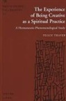 Peggy Thayer - The Experience of Being Creative as a Spiritual Practice
