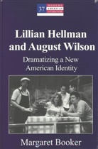 Margaret Booker - Lillian Hellman and August Wilson