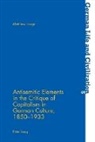 Matthew Lange - Antisemitic Elements in the Critique of Capitalism in German Culture, 1850-1933
