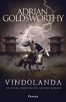 Adrian Keith Goldsworthy - Vindolanda : la última frontera del Imperio romano