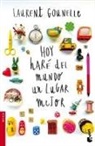 Laurent Gounelle - Hoy haré del mundo un lugar mejor