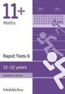 Brant, Rebecca Schofield &amp; Sims, Rebecca Brant Schofield &amp; Sims - 11+ Maths Rapid Tests Book 6: Year 6-7, Ages 11-12