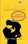 Dian Noviyanti - Dear Mommies, Enjoy Parenting
