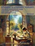 Kate Chopin, Richard Edward Connell Jr., Katherine, Katherine Mansfield, Charlotte Fiehn - Student’s Literary Toolkit: The Most Dangerous Game, The Story of an Hour, & The Garden Party